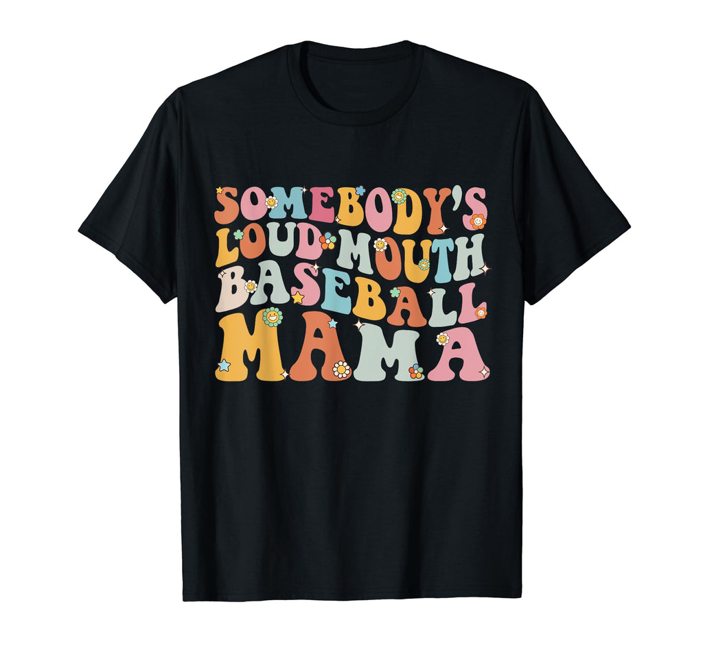 Groovy Somebodys Loudmouth Baseball T-Shirt - Trendy Graphic for Adults - T-Shirt, Sweatshirt, Hoodie