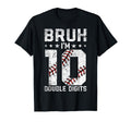 10Th Birthday Baseball Bruh Im Double T-Shirt - Trendy Graphic for Adults - T-Shirt, Sweatshirt, Hoodie
