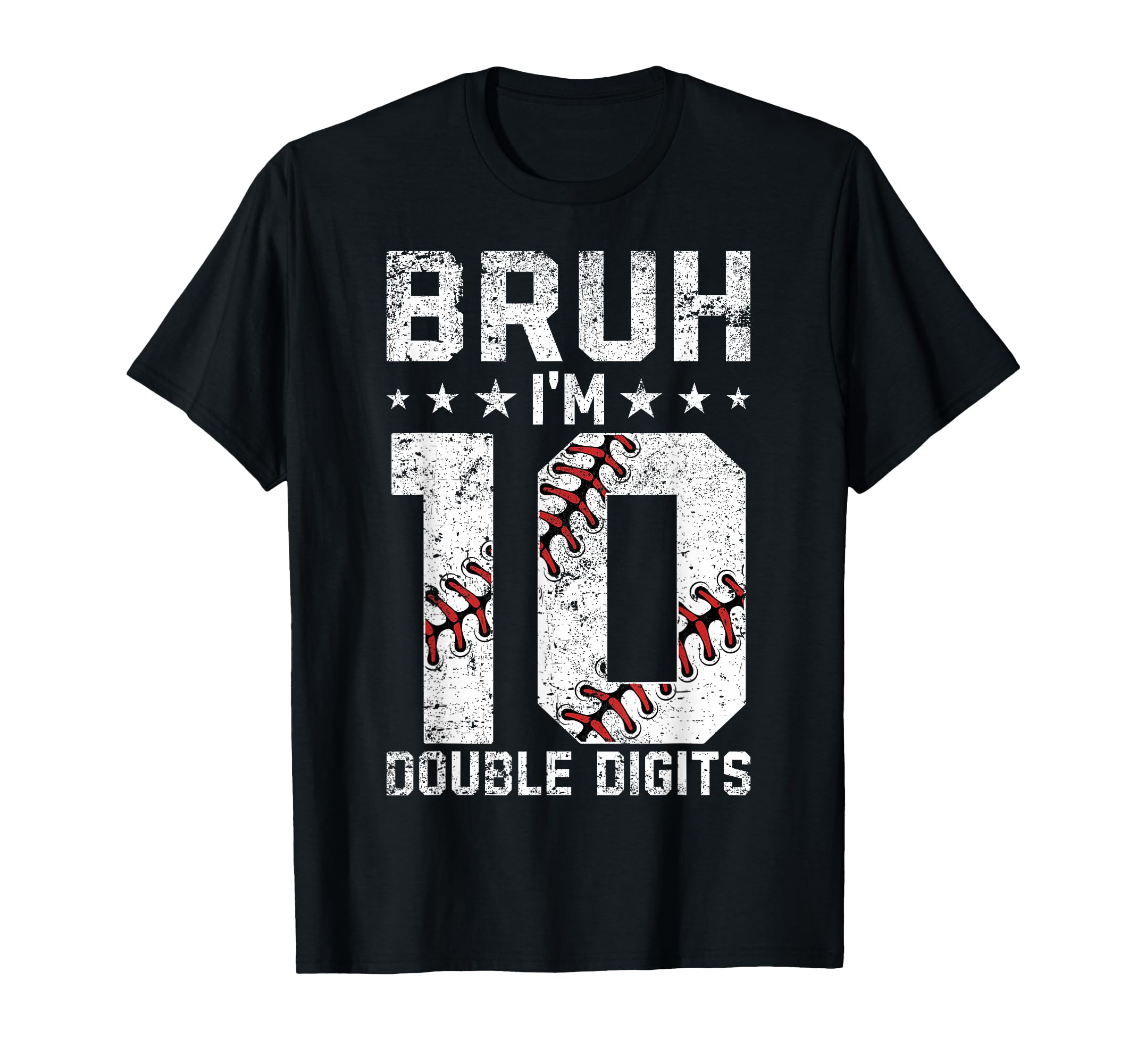 10Th Birthday Baseball Bruh Im Double T-Shirt - Trendy Graphic for Adults - T-Shirt, Sweatshirt, Hoodie