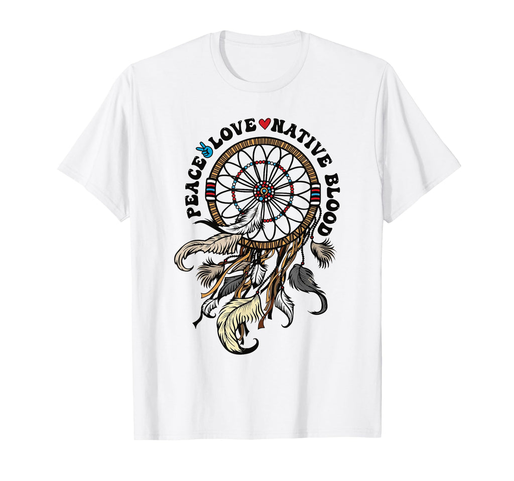 Native American Peace Love Native Blood T-Shirt - Custom Art Print Unisex - T-Shirt, Sweatshirt, Hoodie