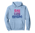 San Luis Obispo San Luis Obispo Hoodie - Streetwear Style Men Women - T-Shirt, Sweatshirt, Hoodie