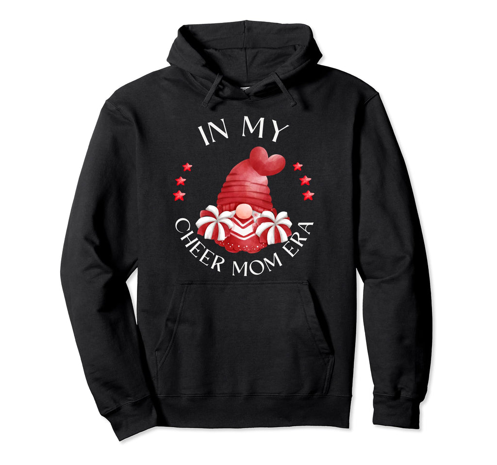 My Cheer Mom Era Cheerleader Mama Gnome Hoodie - Graphic Print Men Women - T-Shirt, Sweatshirt, Hoodie