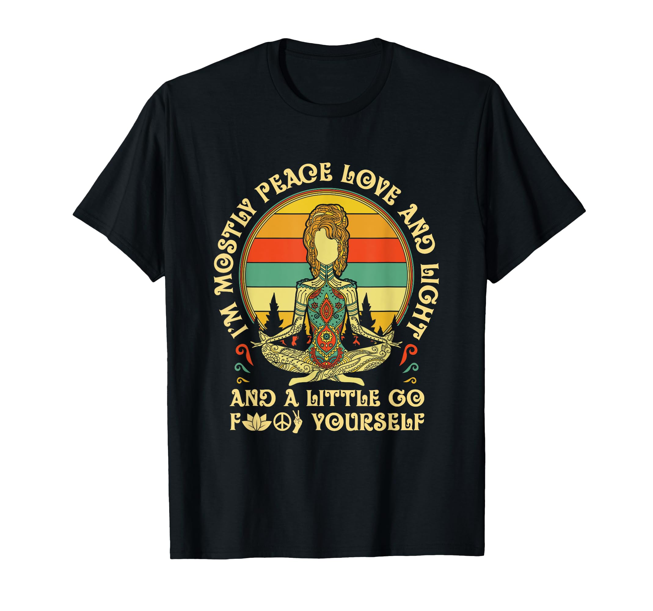 Im Mostly Peace Love And Light T-Shirt - Streetwear Style Men Women - T-Shirt, Sweatshirt, Hoodie