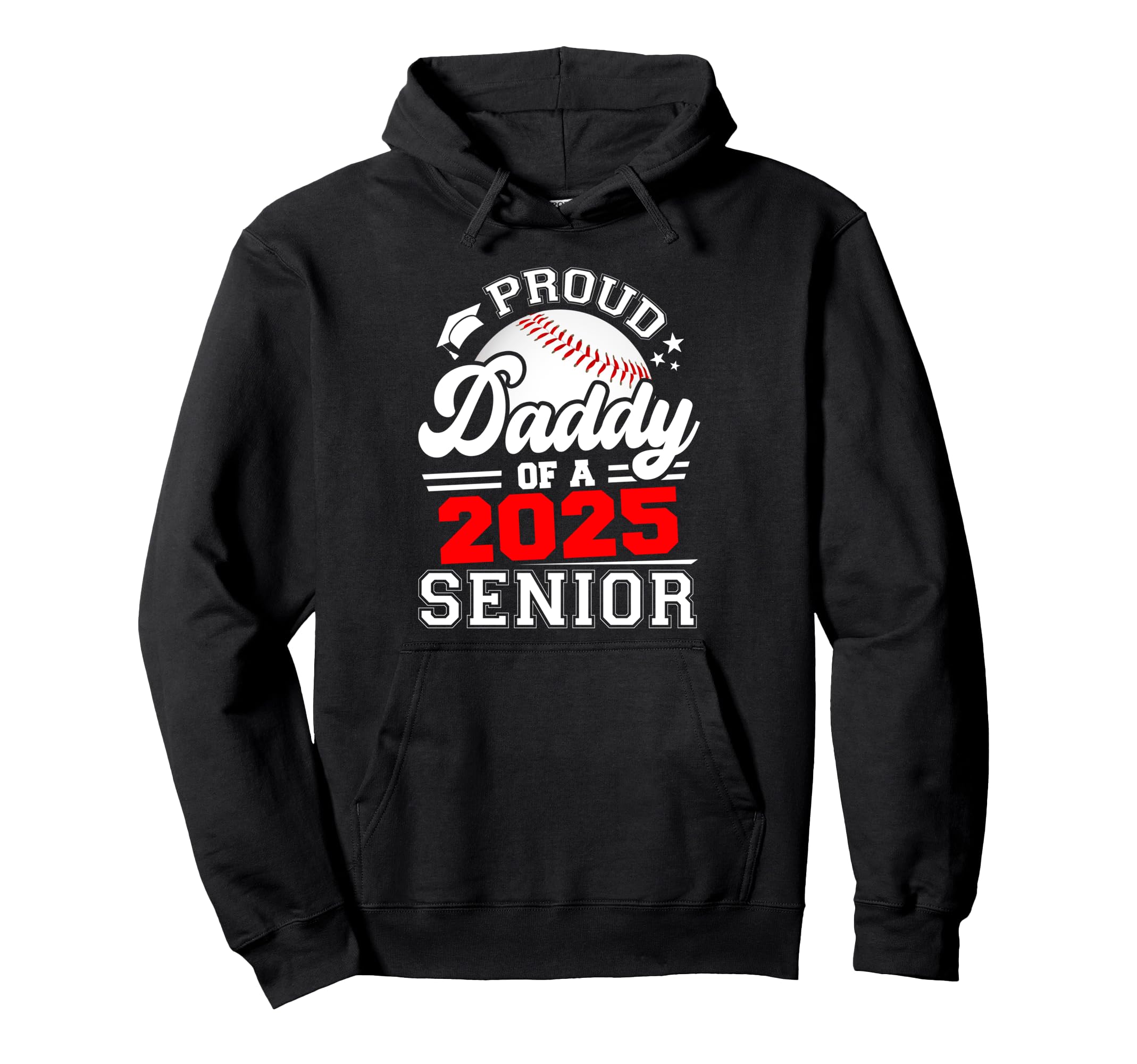 Proud Daddy 2025 Senior Baseball Hoodie - Aesthetic Graphic Men Women - T-Shirt, Sweatshirt, Hoodie