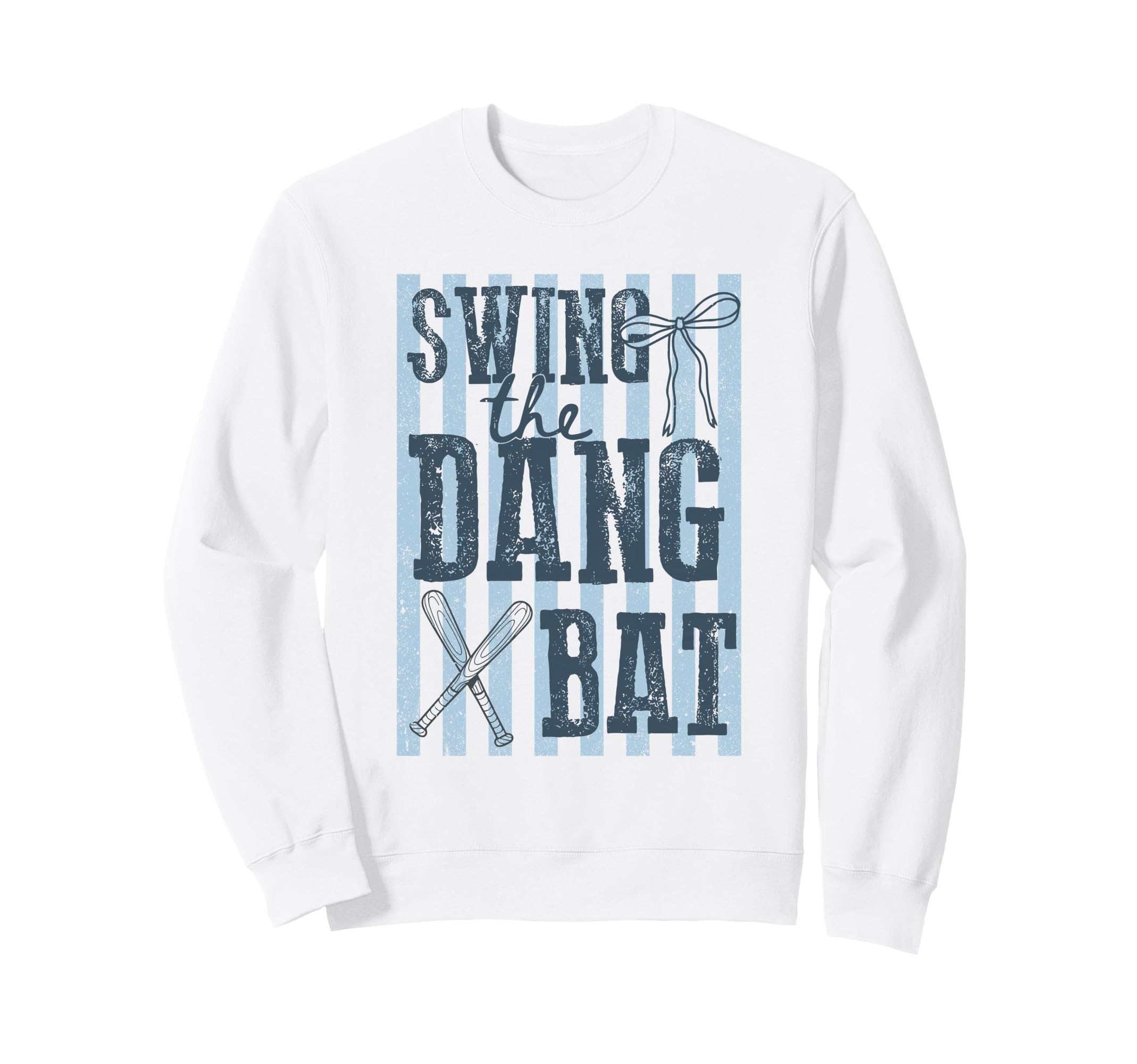 Swing Dang Bat Baseball Season Game Day Sweatshirt - Unique Graphic Unisex - T-Shirt, Sweatshirt, Hoodie