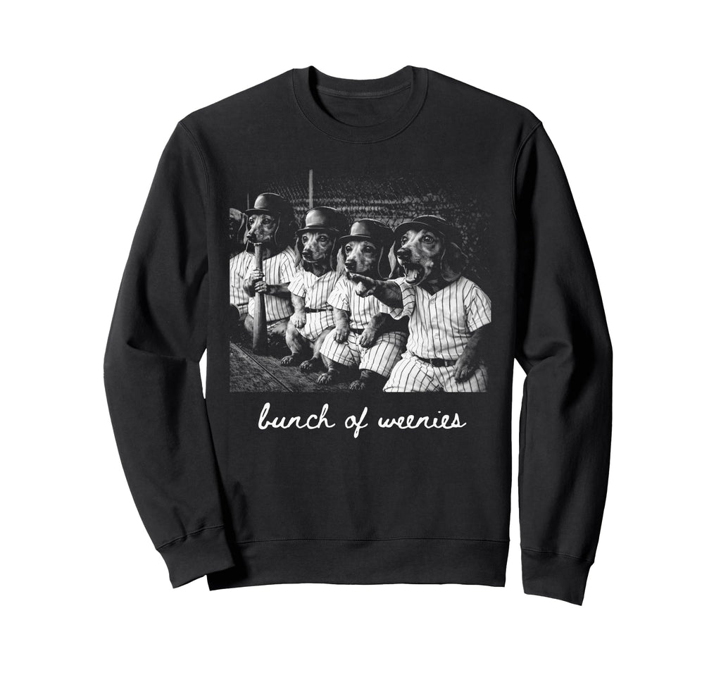 Bunch Weenies Funny Weenies Sweatshirt - Novelty Apparel Men Women - T-Shirt, Sweatshirt, Hoodie