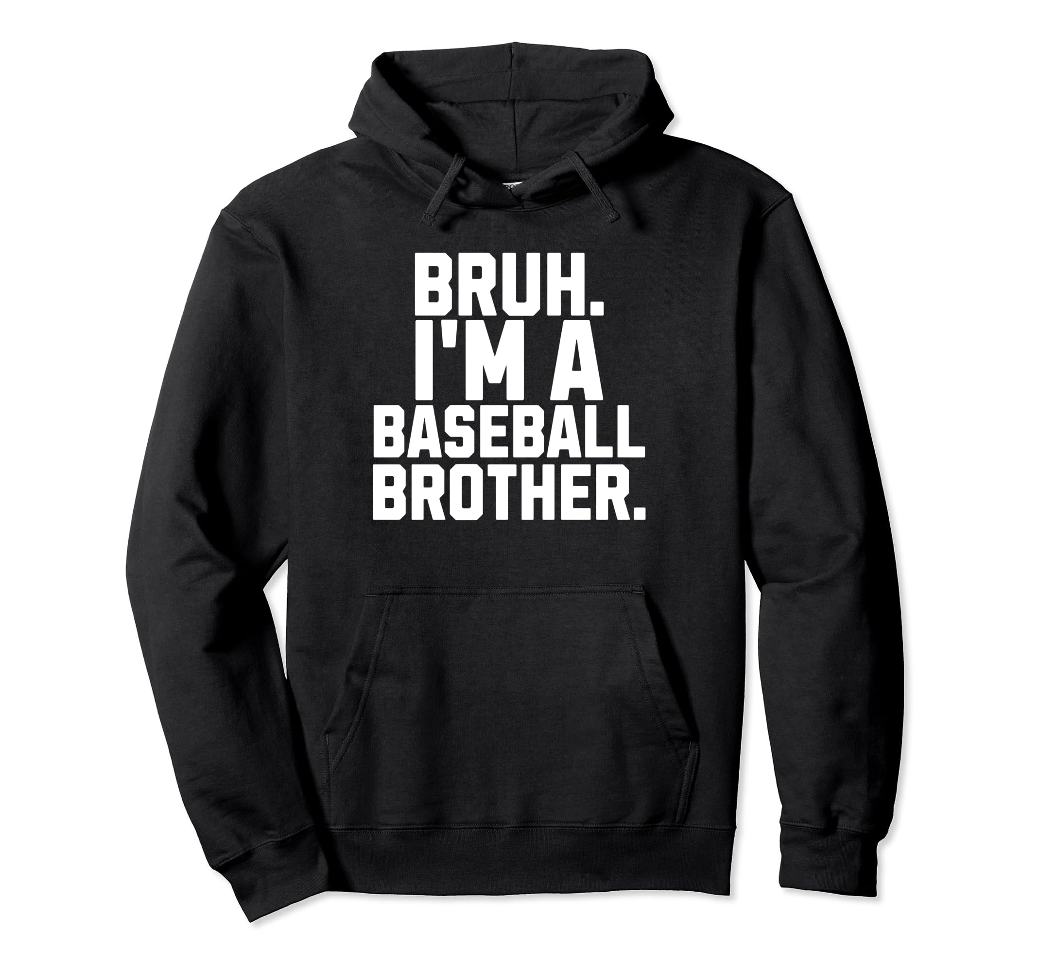 Bruh Baseball Brother Gear Sibling Hoodie - Fun Novelty Design for Adults - T-Shirt, Sweatshirt, Hoodie