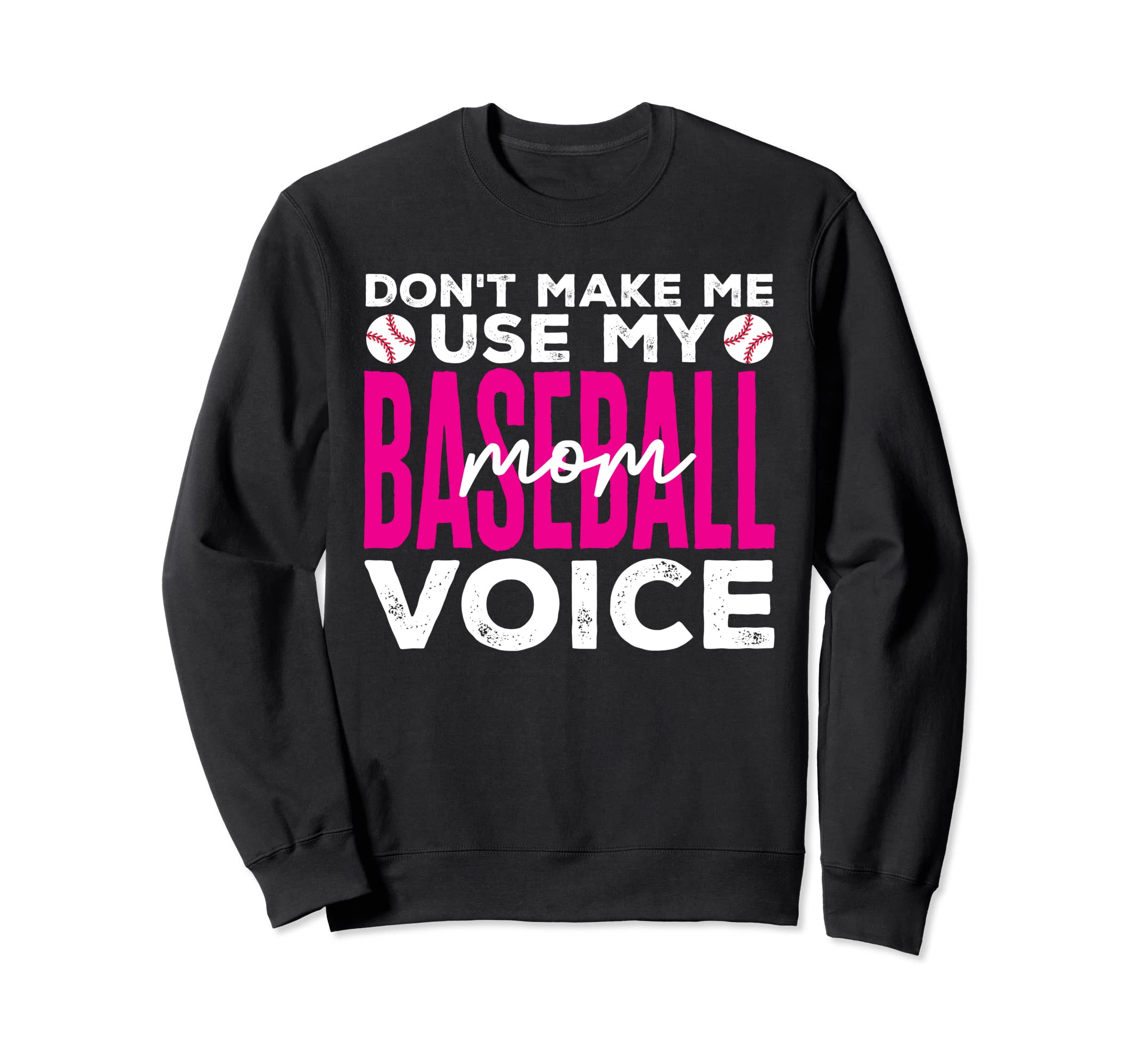 Funny Mothers Dont Make Me Use My Sweatshirt - Trendy Graphic for Adults - T-Shirt, Sweatshirt, Hoodie