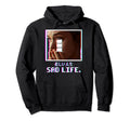 Sad Life Vaporwave Aesthetic Japanese Hoodie - Fun Novelty Design Men Women - T-Shirt, Sweatshirt, Hoodie