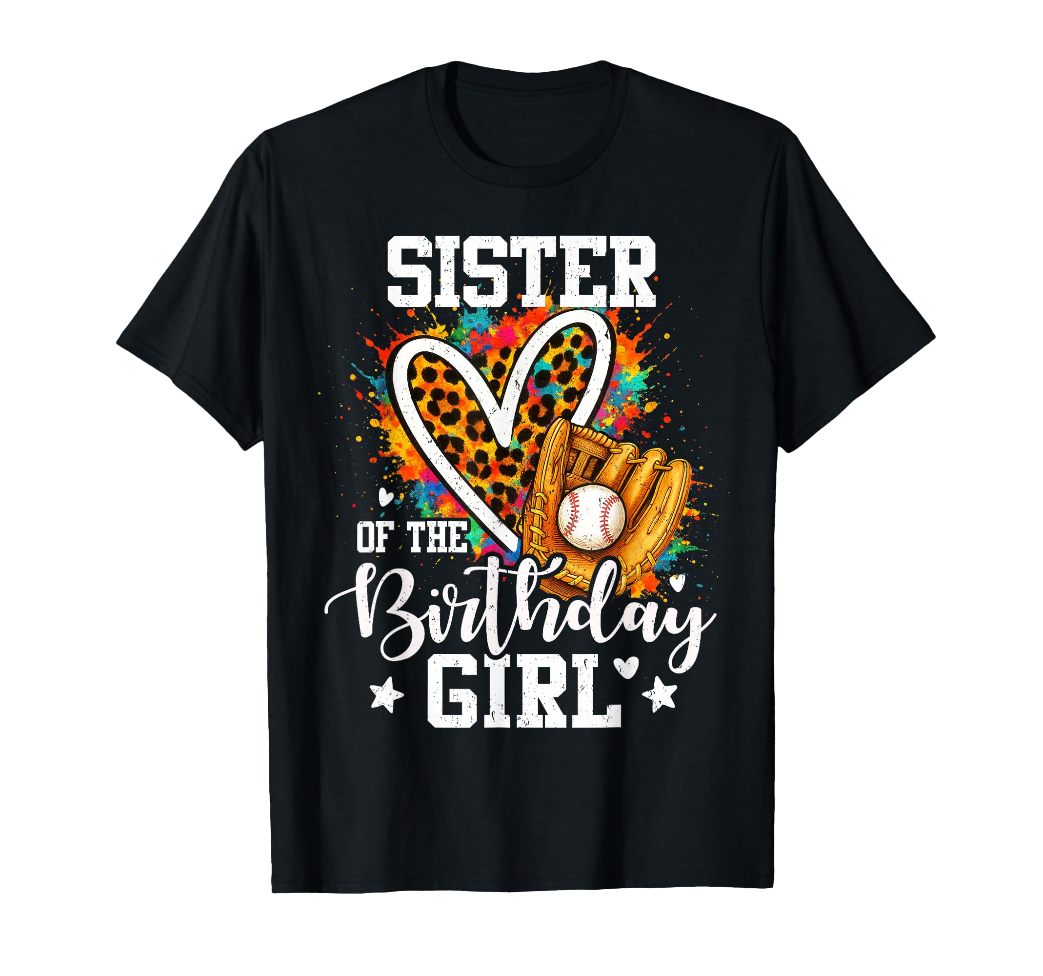 Sister Birthday Baseball Colorful Leopard T-Shirt - Custom Art Print Unisex - T-Shirt, Sweatshirt, Hoodie