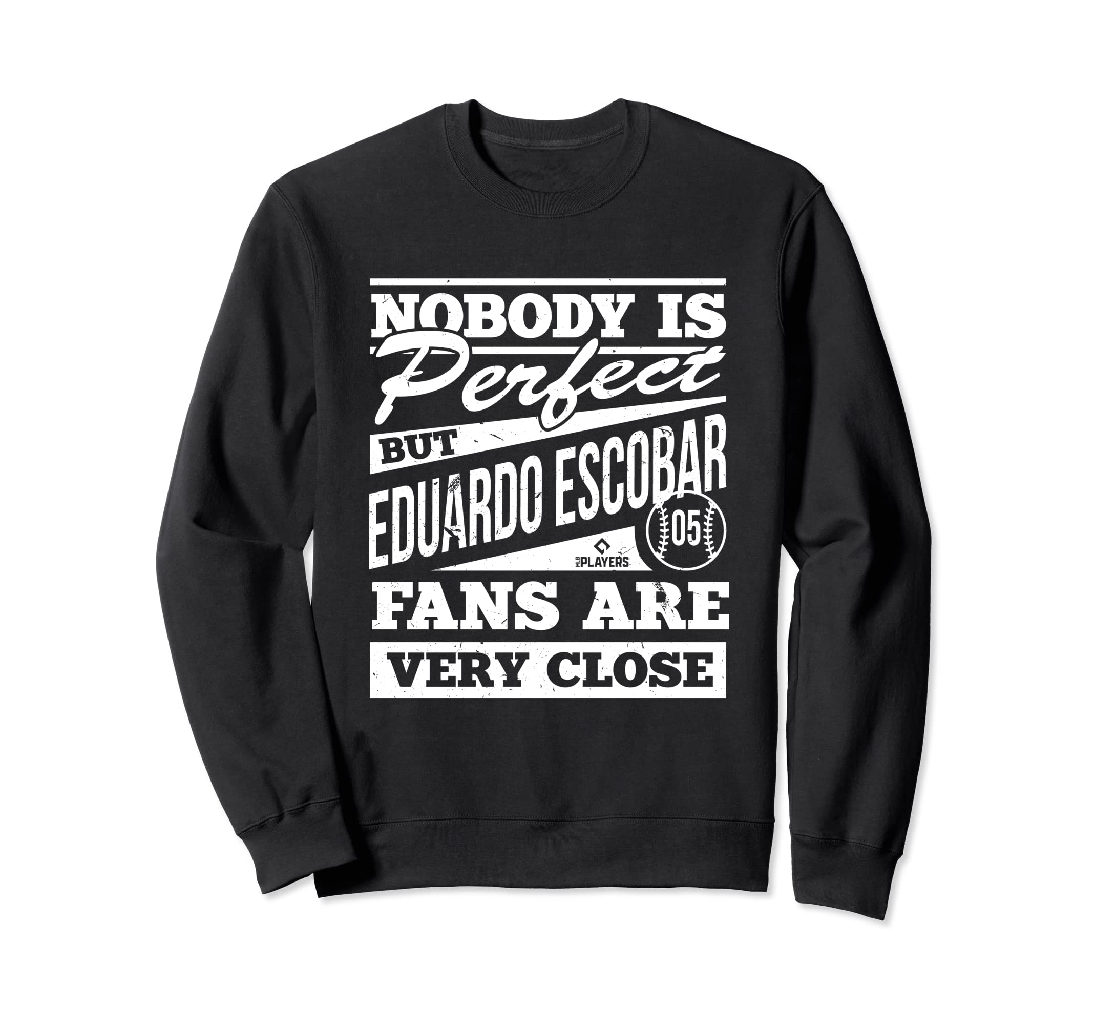 Nobody Is Eduardo Escobar Funny Sweatshirt - Novelty Apparel Unisex - T-Shirt, Sweatshirt, Hoodie