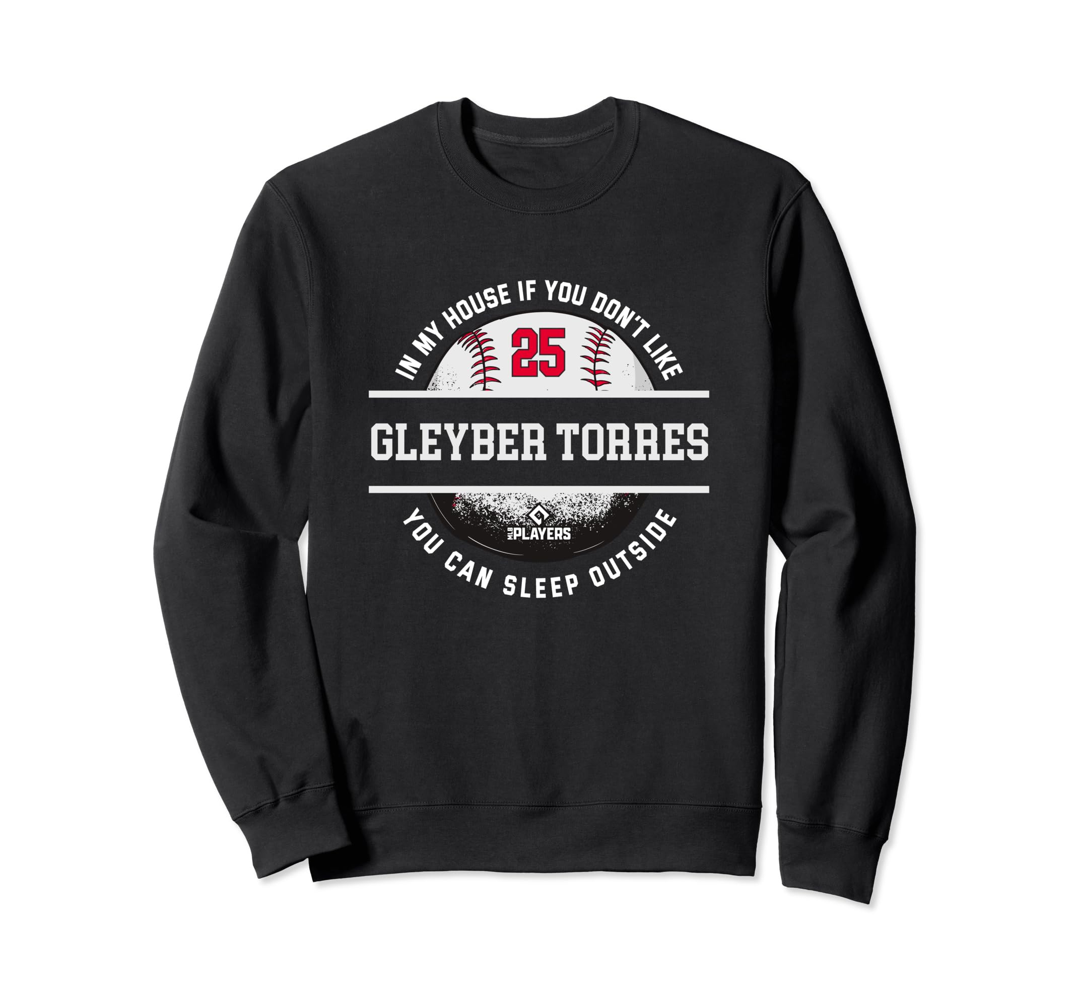 My House Gleyber Torres Fans Funny Sweatshirt - Graphic Print Unisex - T-Shirt, Sweatshirt, Hoodie