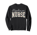 Floral Stepdown Nurse Stepdown Unit Sweatshirt - Graphic Print for Adults - T-Shirt, Sweatshirt, Hoodie