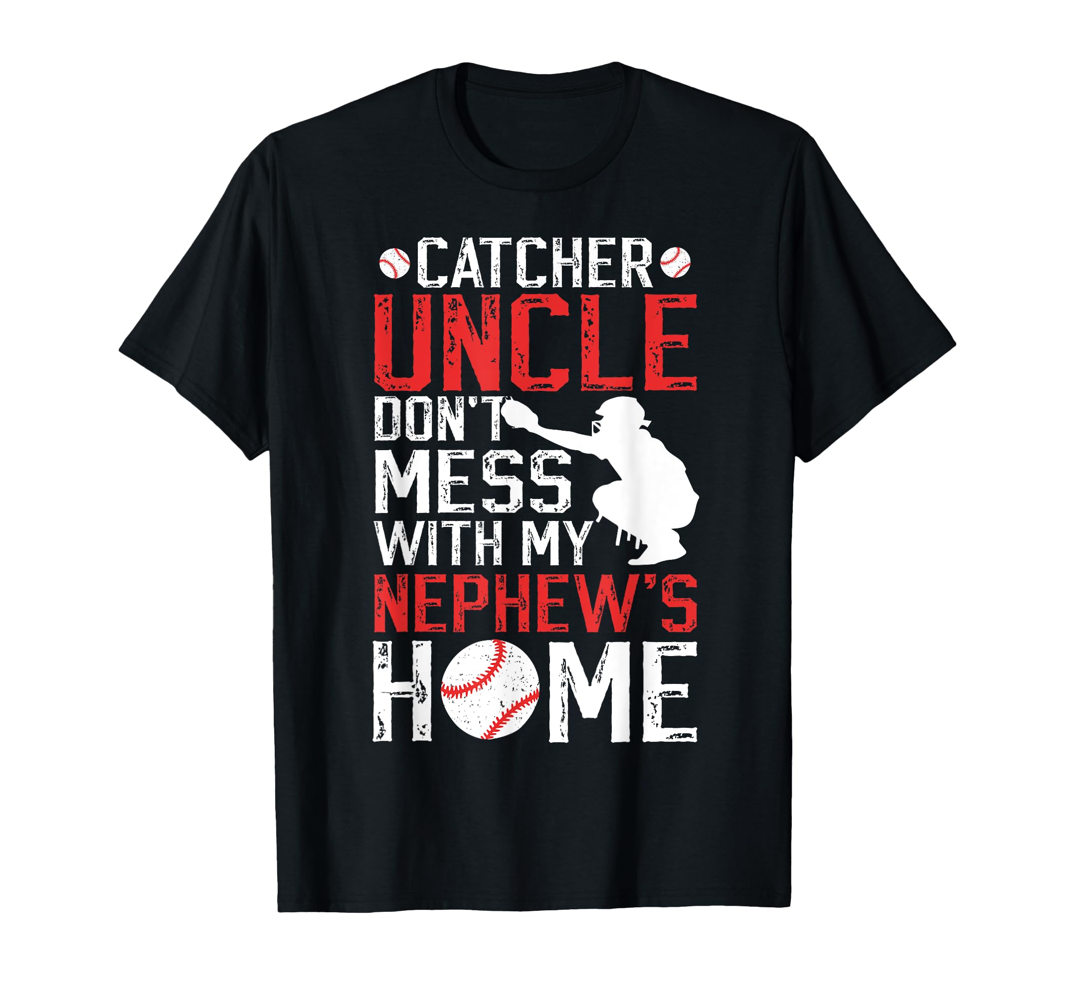 Baseball Catcher Uncle Funny Uncle T-Shirt - Novelty Apparel for Adults - T-Shirt, Sweatshirt, Hoodie