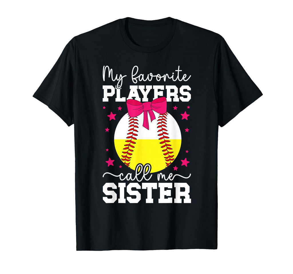 Favorite Players Call Me Sister T-Shirt - Casual Everyday Wear Unisex - T-Shirt, Sweatshirt, Hoodie