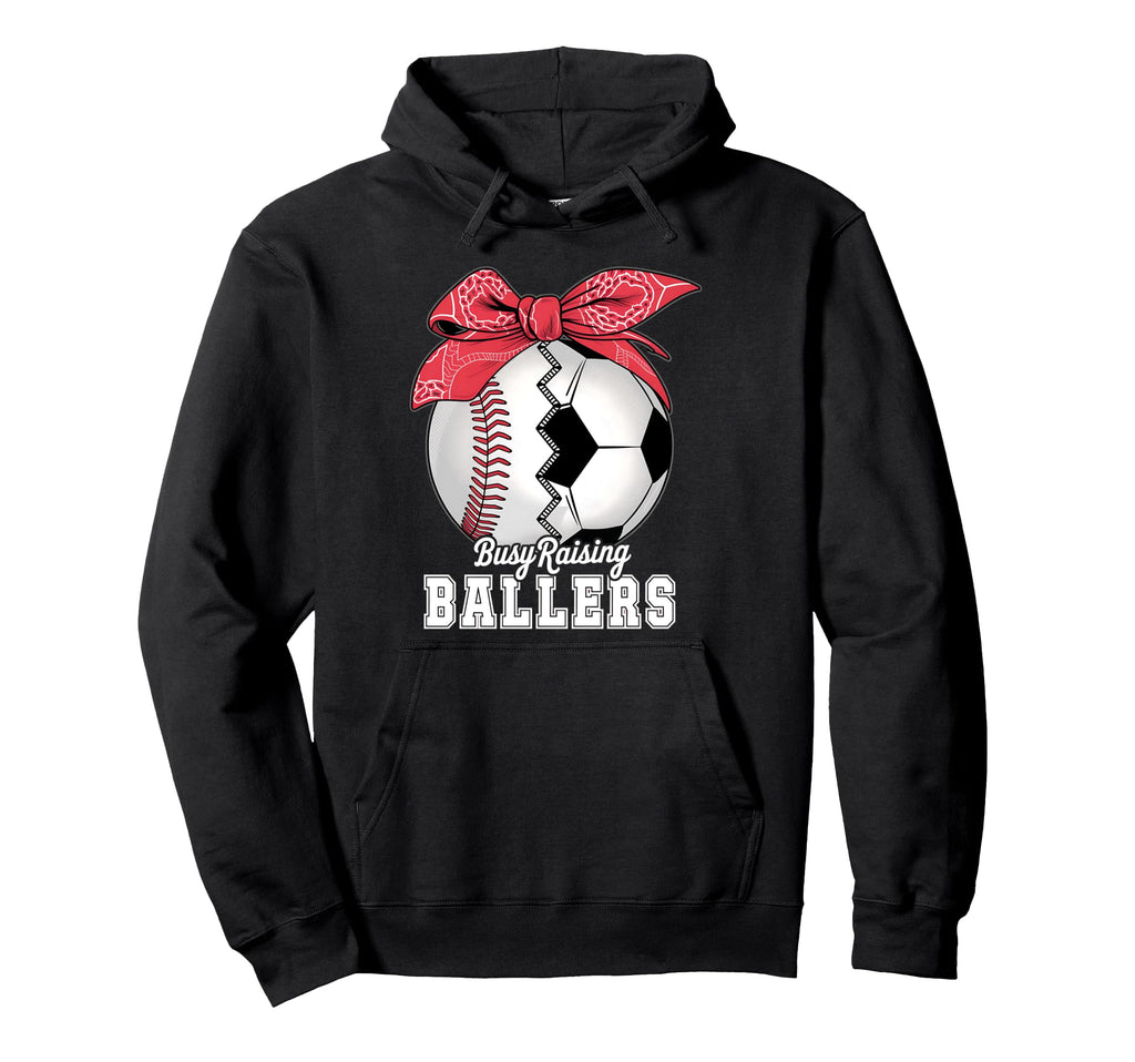 Baseball Soccer Busy Raising Hoodie - Casual Everyday Wear for Adults - T-Shirt, Sweatshirt, Hoodie