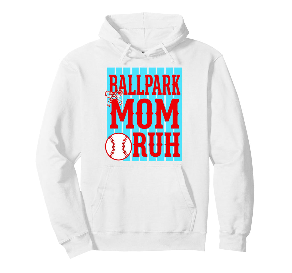 Ballpark Mom Bruh Baseball Softball Hoodie - Streetwear Style for Adults - T-Shirt, Sweatshirt, Hoodie