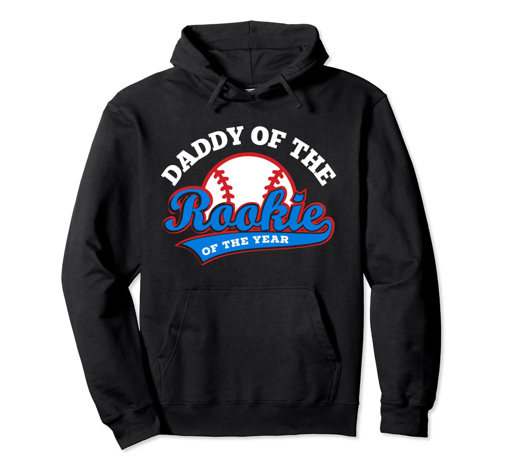 Daddy Rookie Rookie Year Baseball Dad Hoodie - Unique Graphic Unisex - T-Shirt, Sweatshirt, Hoodie
