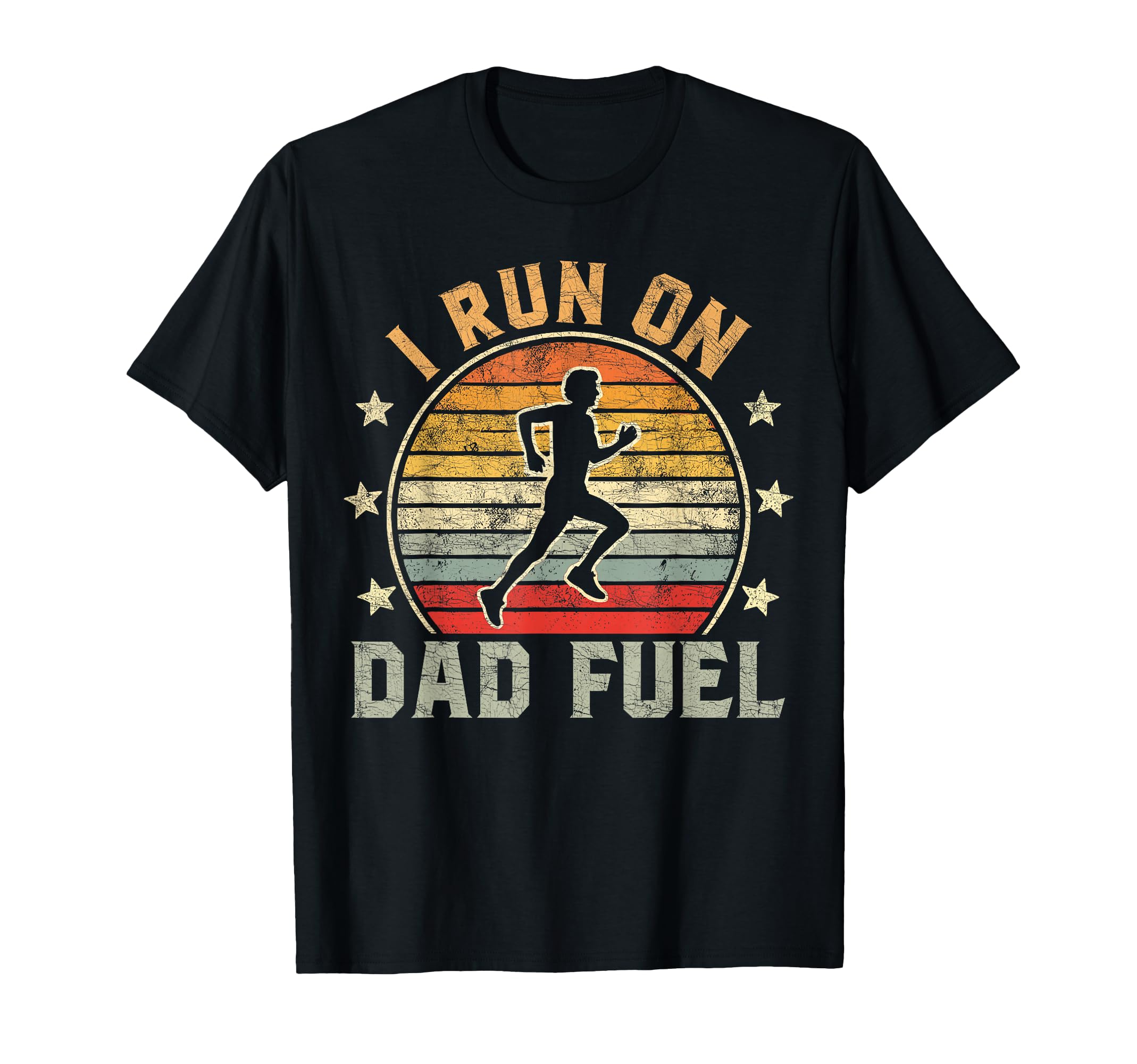 Funny Runner Dad Running Dad I Run Dad Fuel T-Shirt - Trendy Graphic Unisex - T-Shirt, Sweatshirt, Hoodie
