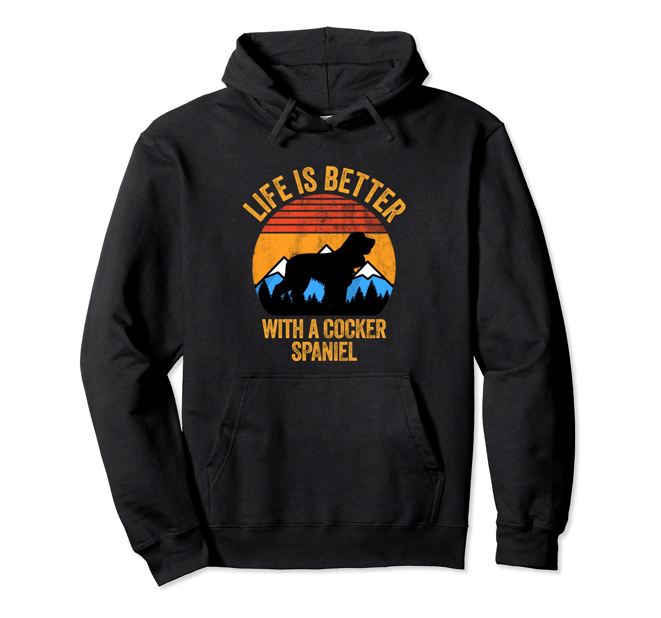 Life Is Better Cocker Spaniel Distressed Hoodie - Graphic Print Unisex - T-Shirt, Sweatshirt, Hoodie