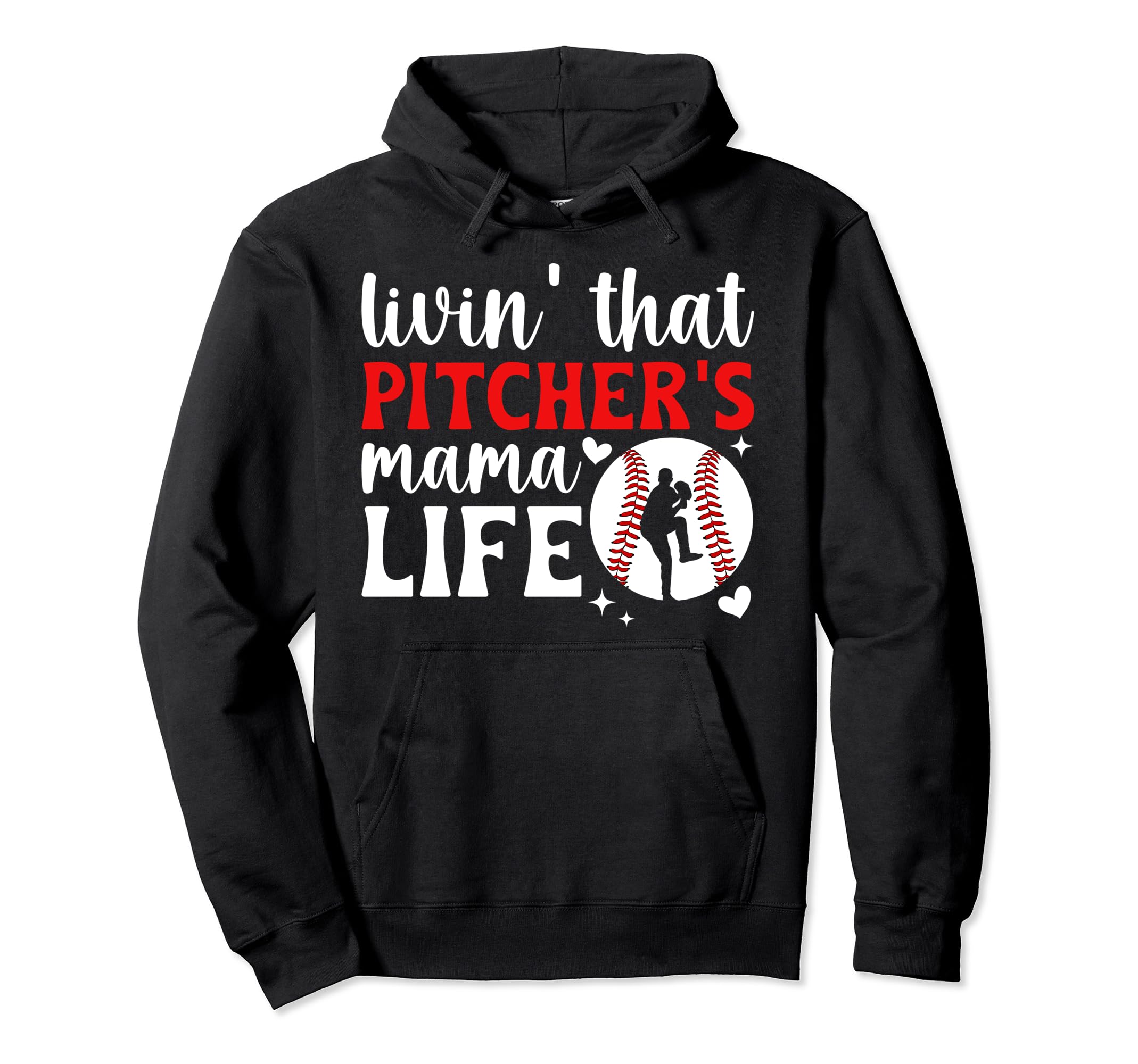 Baseball Pitcher Mama Life Baseball Hoodie - Casual Everyday Wear Unisex - T-Shirt, Sweatshirt, Hoodie