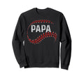 Baseball Papa Coach Fathers Day Sweatshirt - Graphic Print Men Women - T-Shirt, Sweatshirt, Hoodie