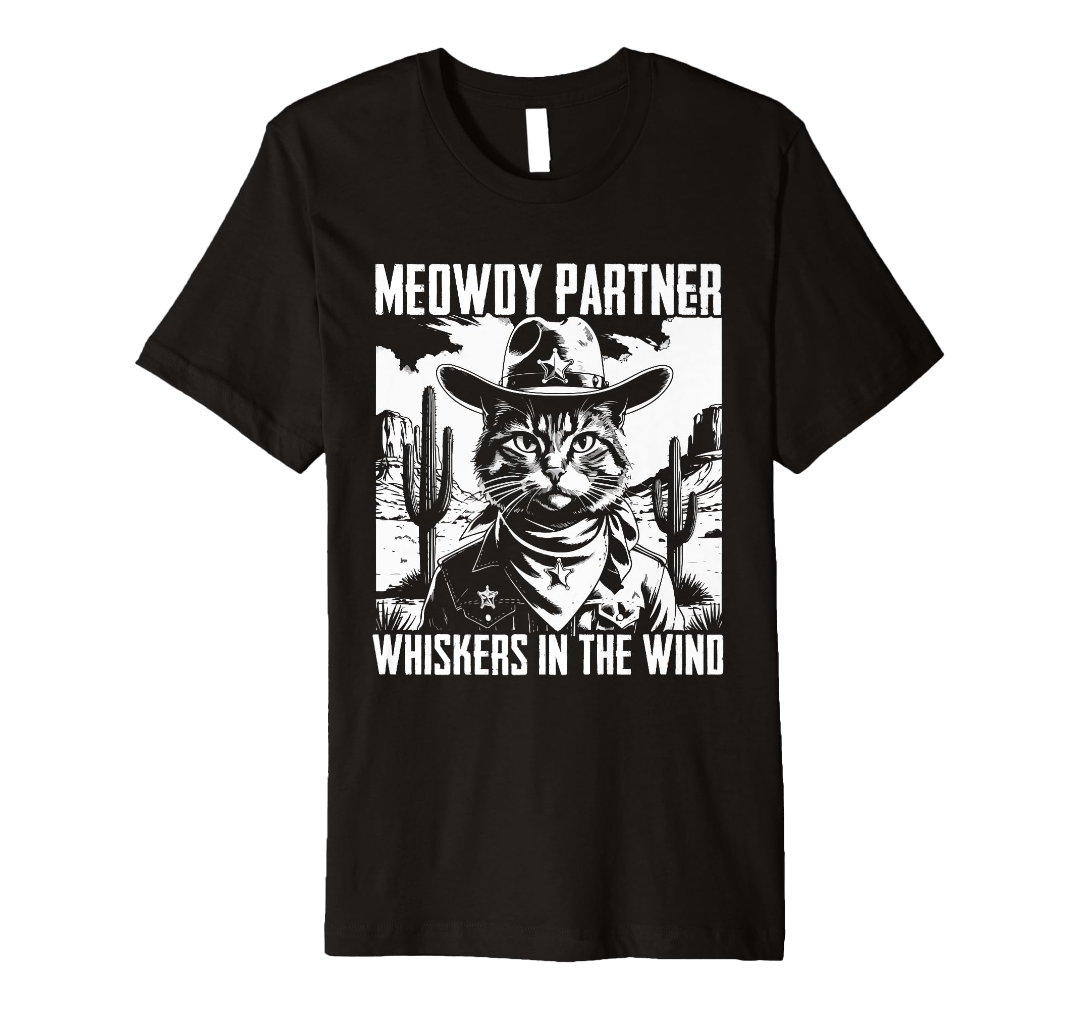 Meowdy Partner Whiskers Wind Cowboy T-Shirt - Novelty Apparel Unisex - T-Shirt, Sweatshirt, Hoodie