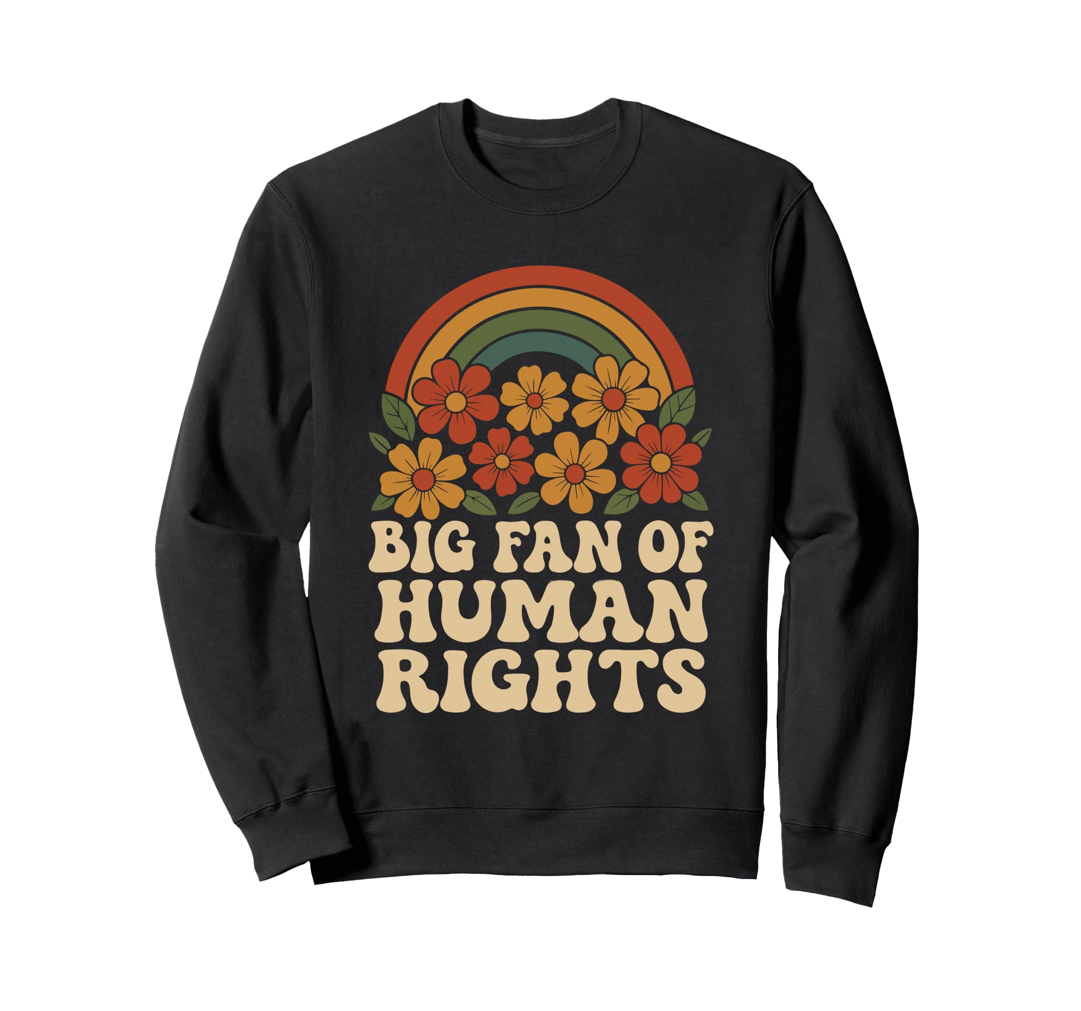 Big Fan Human Rights Groovy Floral Sweatshirt - Minimalist Print Men Women - T-Shirt, Sweatshirt, Hoodie