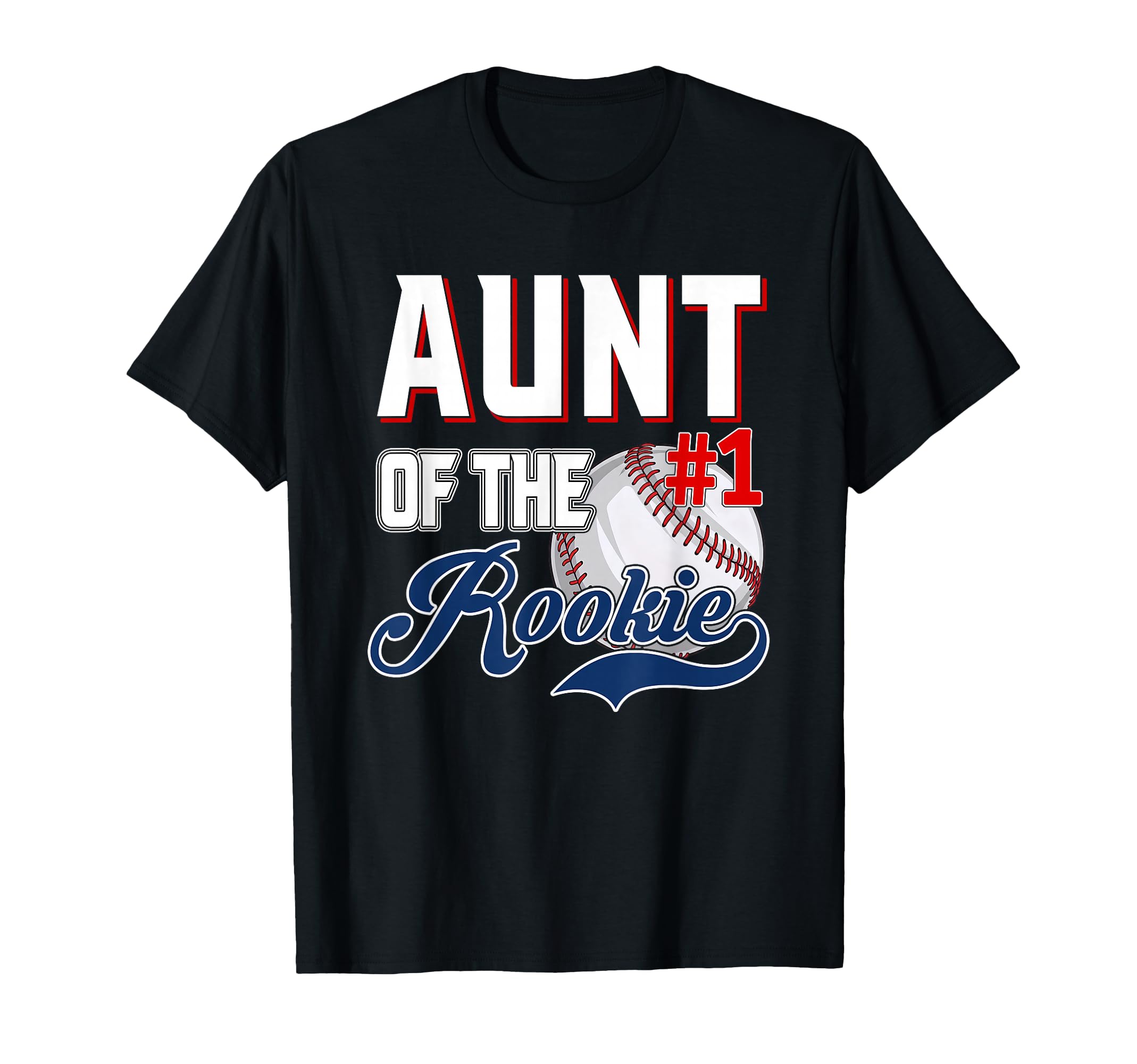 Aunt Rookie Year 1St Bday Baseball T-Shirt - Casual Everyday Wear Unisex - T-Shirt, Sweatshirt, Hoodie
