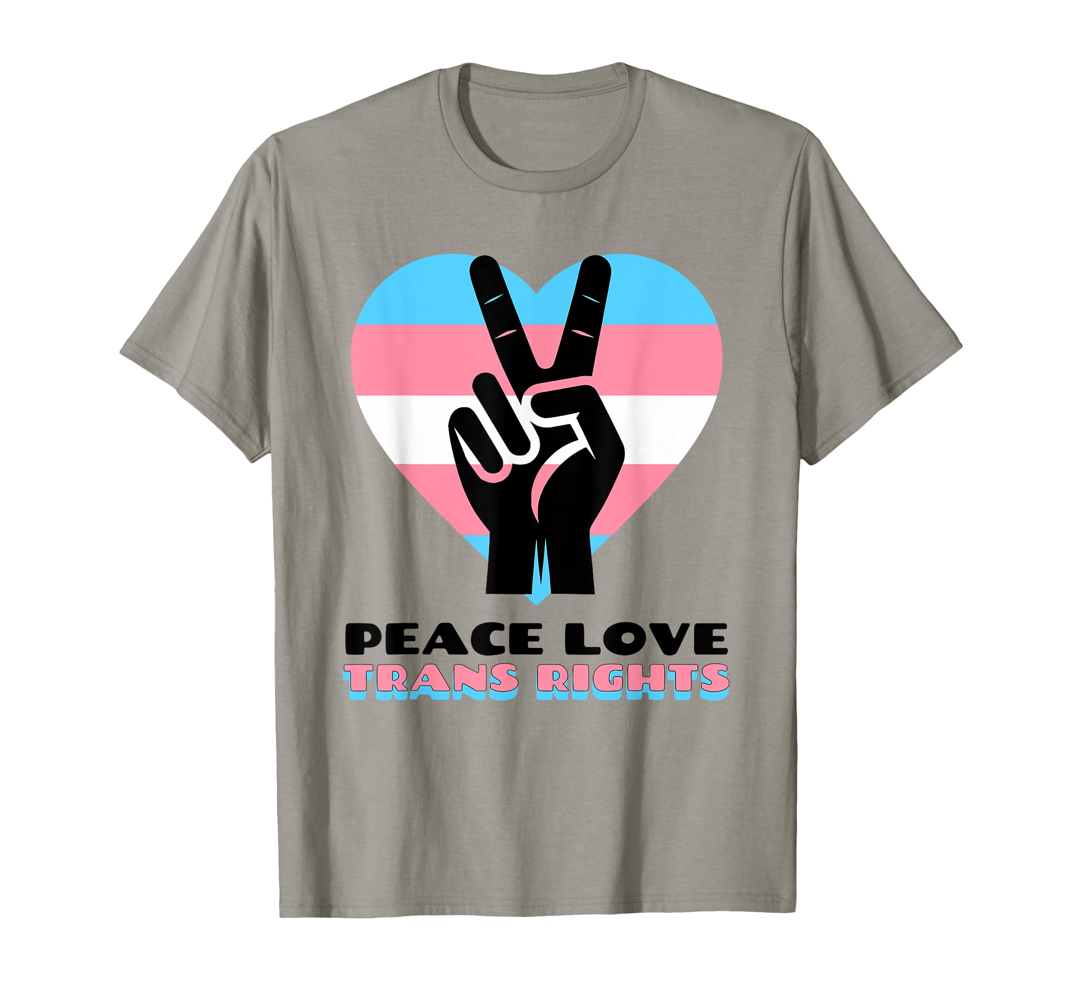 Trans Rights Human Rights Pride Peace T-Shirt - Fun Novelty Design Unisex - T-Shirt, Sweatshirt, Hoodie