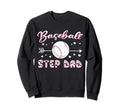 Baseball Step Dad Baseball Sport Sweatshirt - Graphic Print Men Women - T-Shirt, Sweatshirt, Hoodie