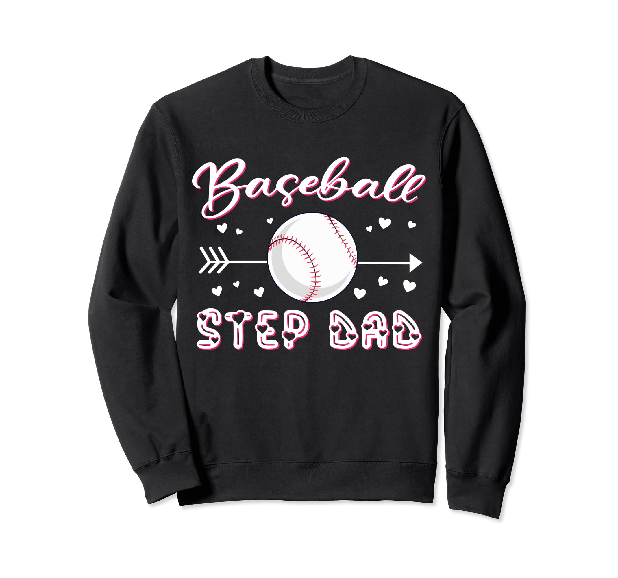 Baseball Step Dad Baseball Sport Sweatshirt - Graphic Print Men Women - T-Shirt, Sweatshirt, Hoodie