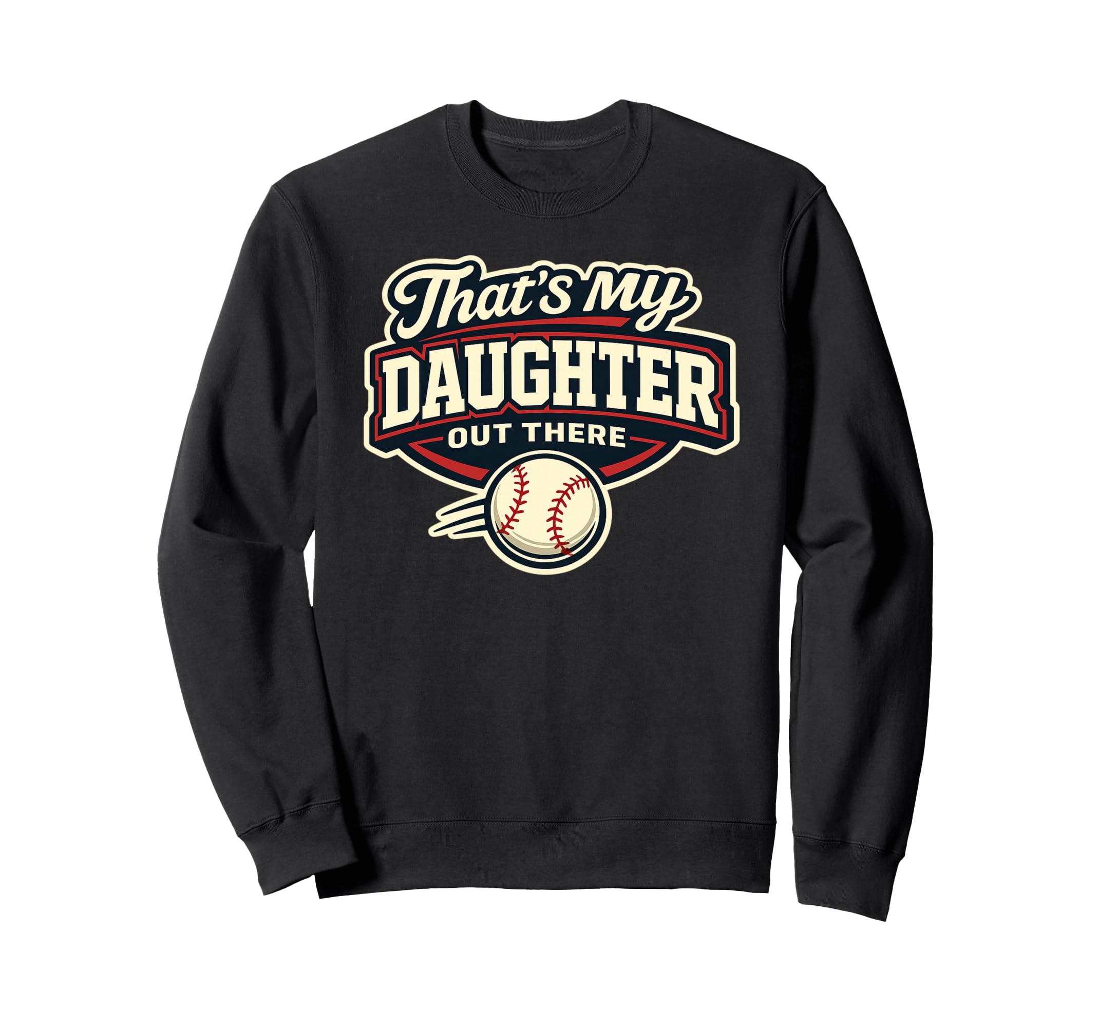 Thats My Daughter Out There Sweatshirt - Streetwear Style for Adults - T-Shirt, Sweatshirt, Hoodie