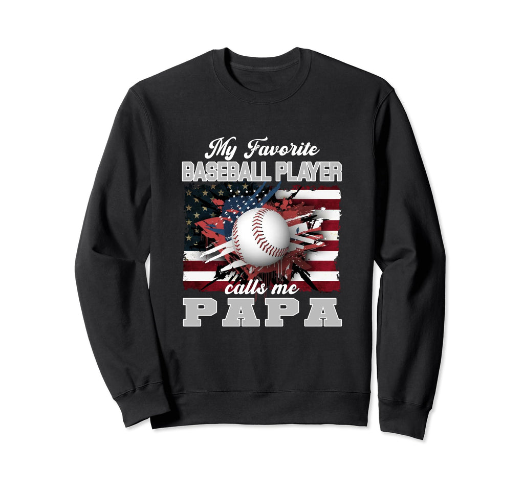 My Favorite Baseball Player Calls Sweatshirt - Streetwear Style for Adults - T-Shirt, Sweatshirt, Hoodie