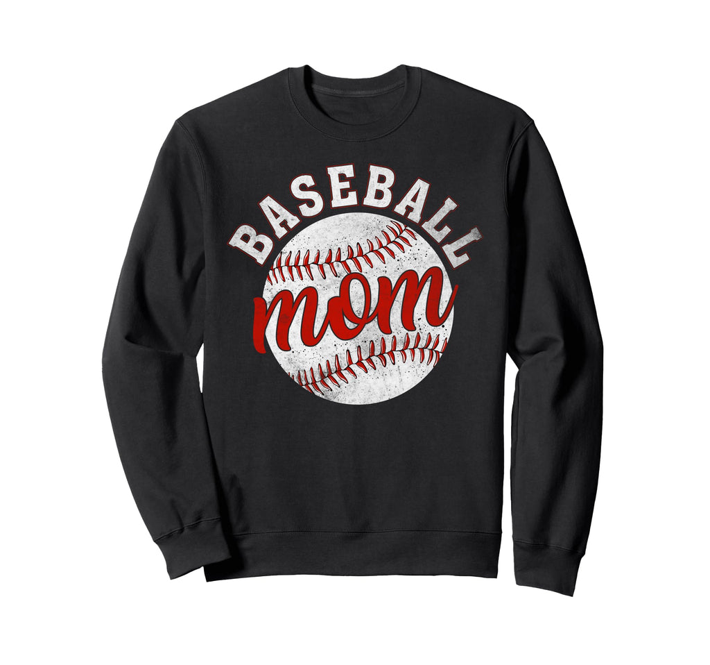Baseball Mom Mothers Day Sweatshirt - Fun Novelty Design Men Women - T-Shirt, Sweatshirt, Hoodie