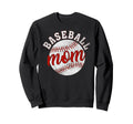 Baseball Mom Mothers Day Sweatshirt - Fun Novelty Design Men Women - T-Shirt, Sweatshirt, Hoodie