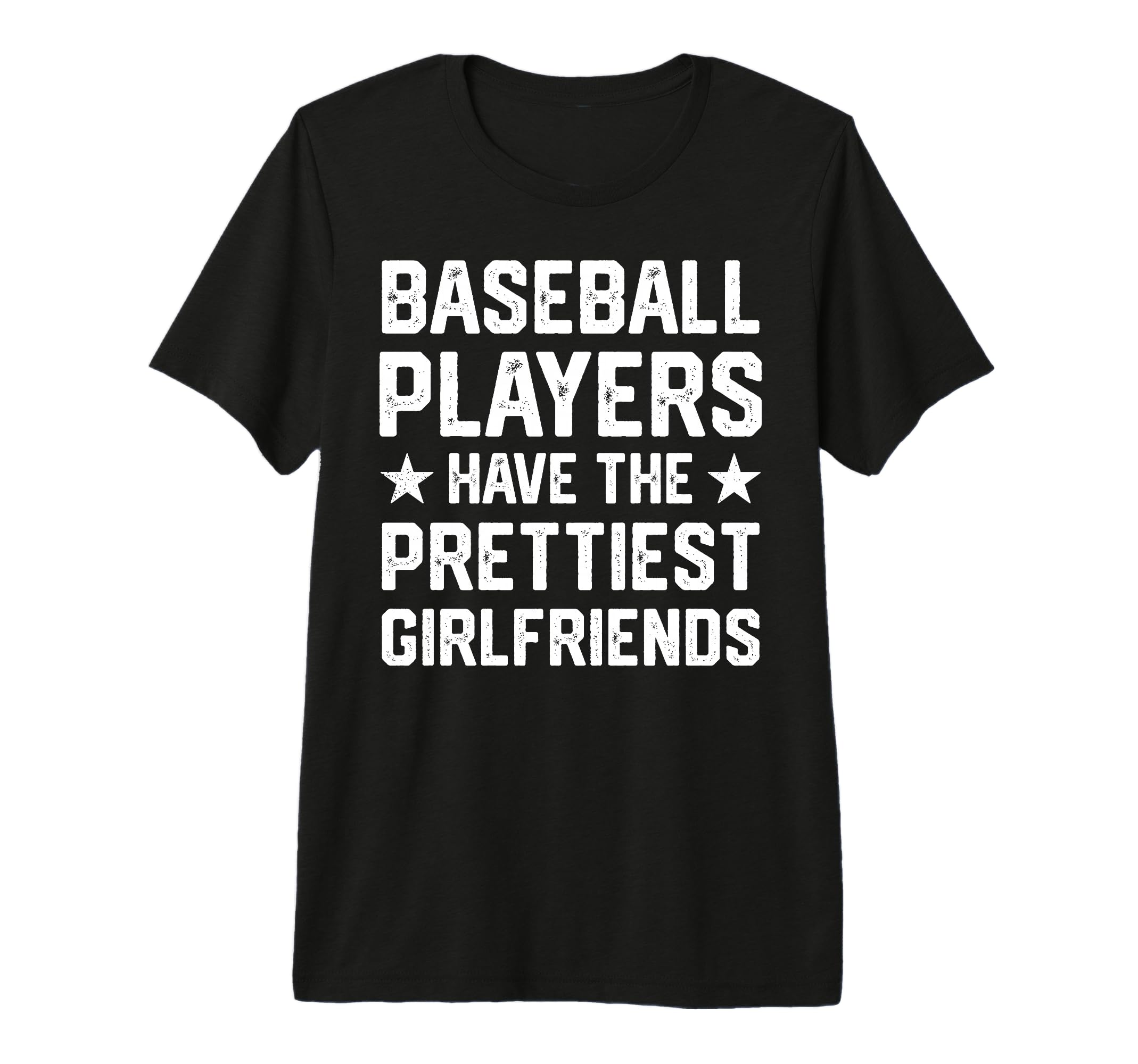 Baseball Players Have Prettiest T-Shirt - Trendy Graphic Unisex - T-Shirt, Sweatshirt, Hoodie