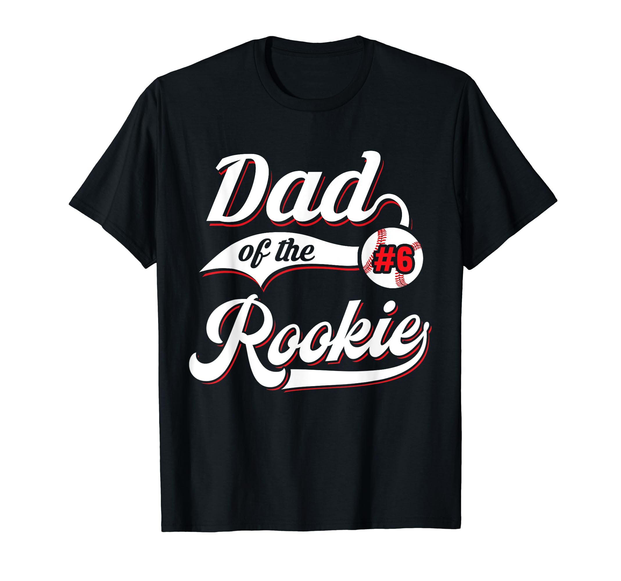Dad Rookie Matching Family Baseball 6Th T-Shirt - Graphic Print Unisex - T-Shirt, Sweatshirt, Hoodie