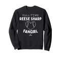 Full Time Fangirl Reese Sharp Sweatshirt - Casual Everyday Wear for Adults - T-Shirt, Sweatshirt, Hoodie