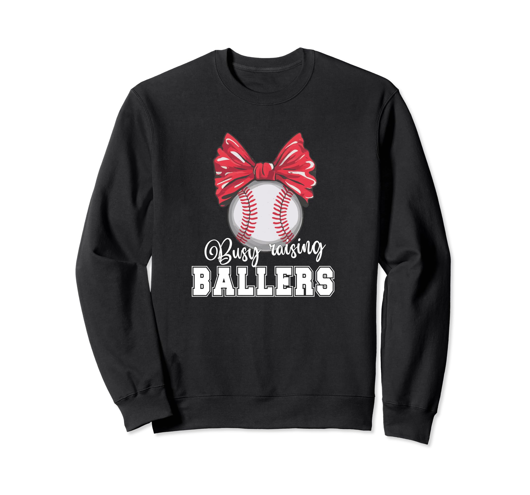 Busy Raising Ballers Softball Sweatshirt - Streetwear Style Unisex - T-Shirt, Sweatshirt, Hoodie