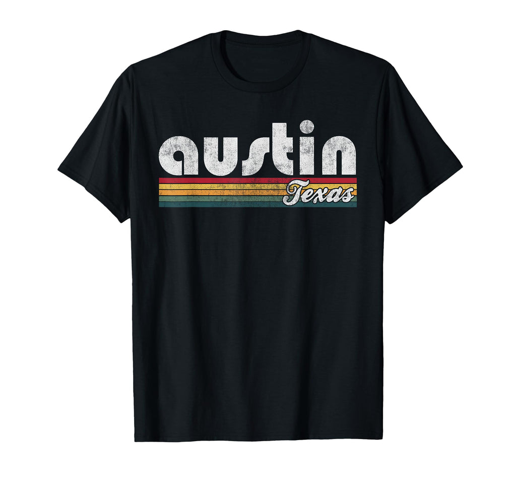 Austin Texas 70S 80S Gift T-Shirt - Casual Everyday Wear for Adults - T-Shirt, Sweatshirt, Hoodie