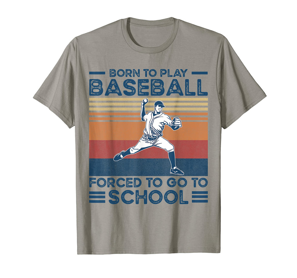 Born To Play Baseball Forced To Go To T-Shirt - Custom Art Print Unisex - T-Shirt, Sweatshirt, Hoodie