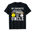 My Favorite Players Call Me Uncle T-Shirt - Unique Graphic Men Women - T-Shirt, Sweatshirt, Hoodie