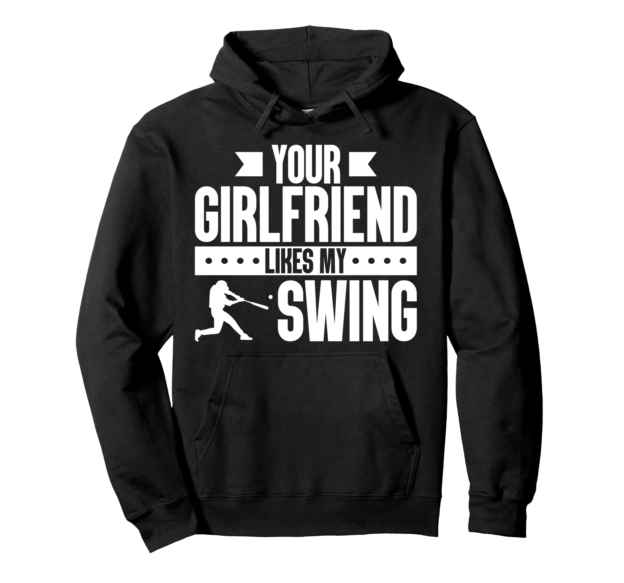 Your Girlfriend Likes My Swing Hoodie - Aesthetic Graphic Men Women - T-Shirt, Sweatshirt, Hoodie