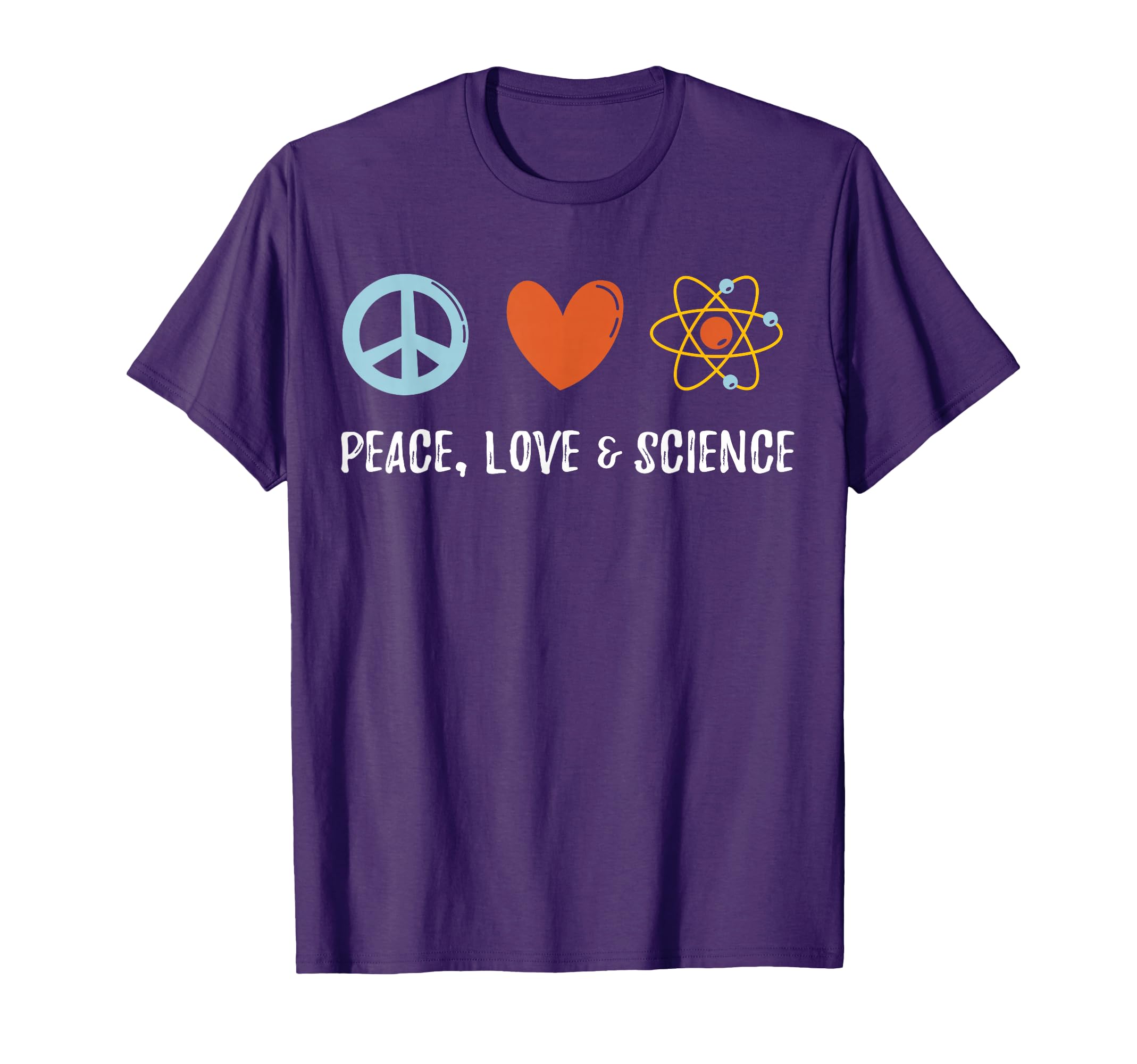 Peace Love Science T-Shirt - Unique Graphic Unisex - T-Shirt, Sweatshirt, Hoodie