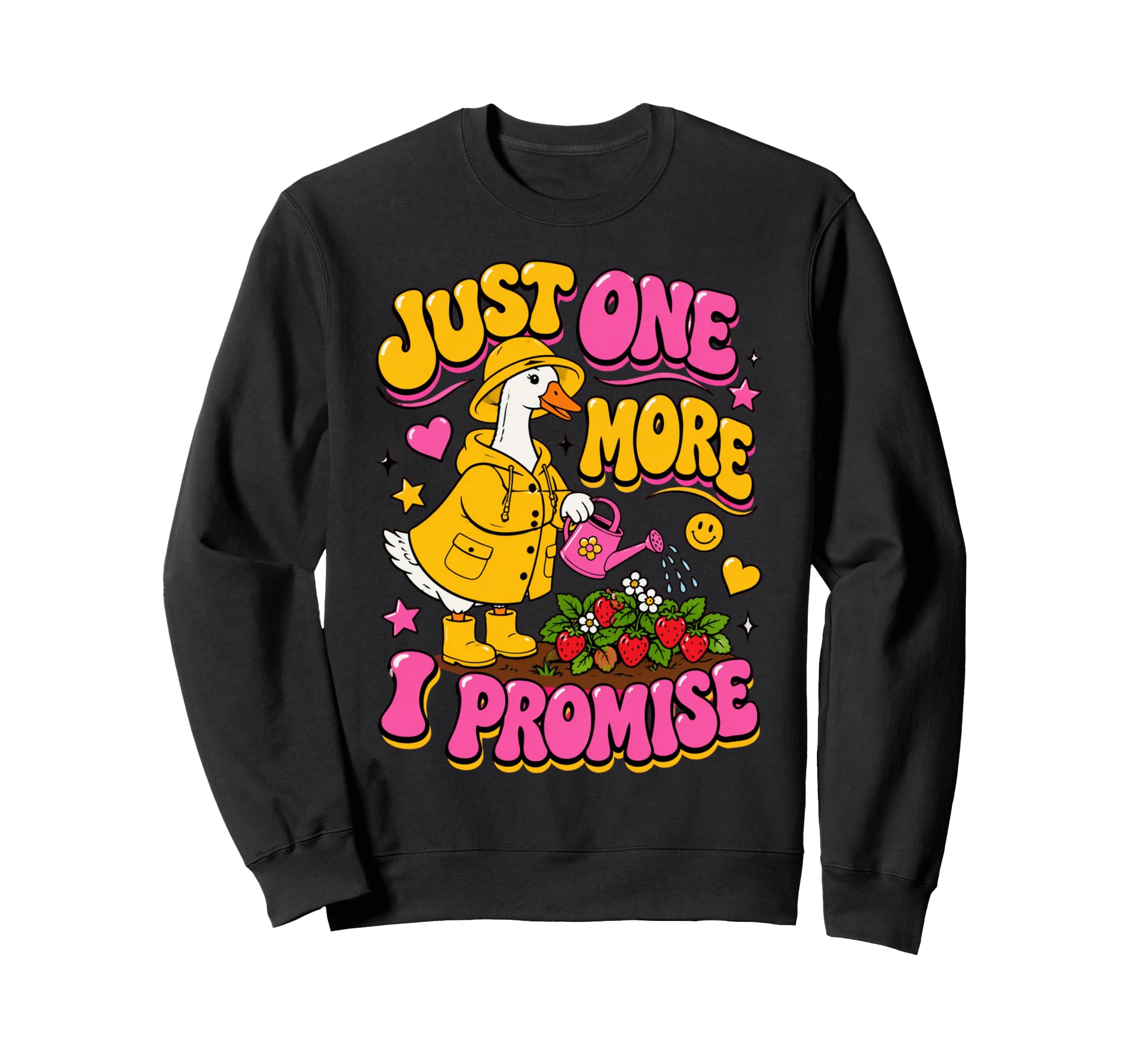 Funny Goose Garden Just One More Sweatshirt - Aesthetic Graphic Unisex - T-Shirt, Sweatshirt, Hoodie