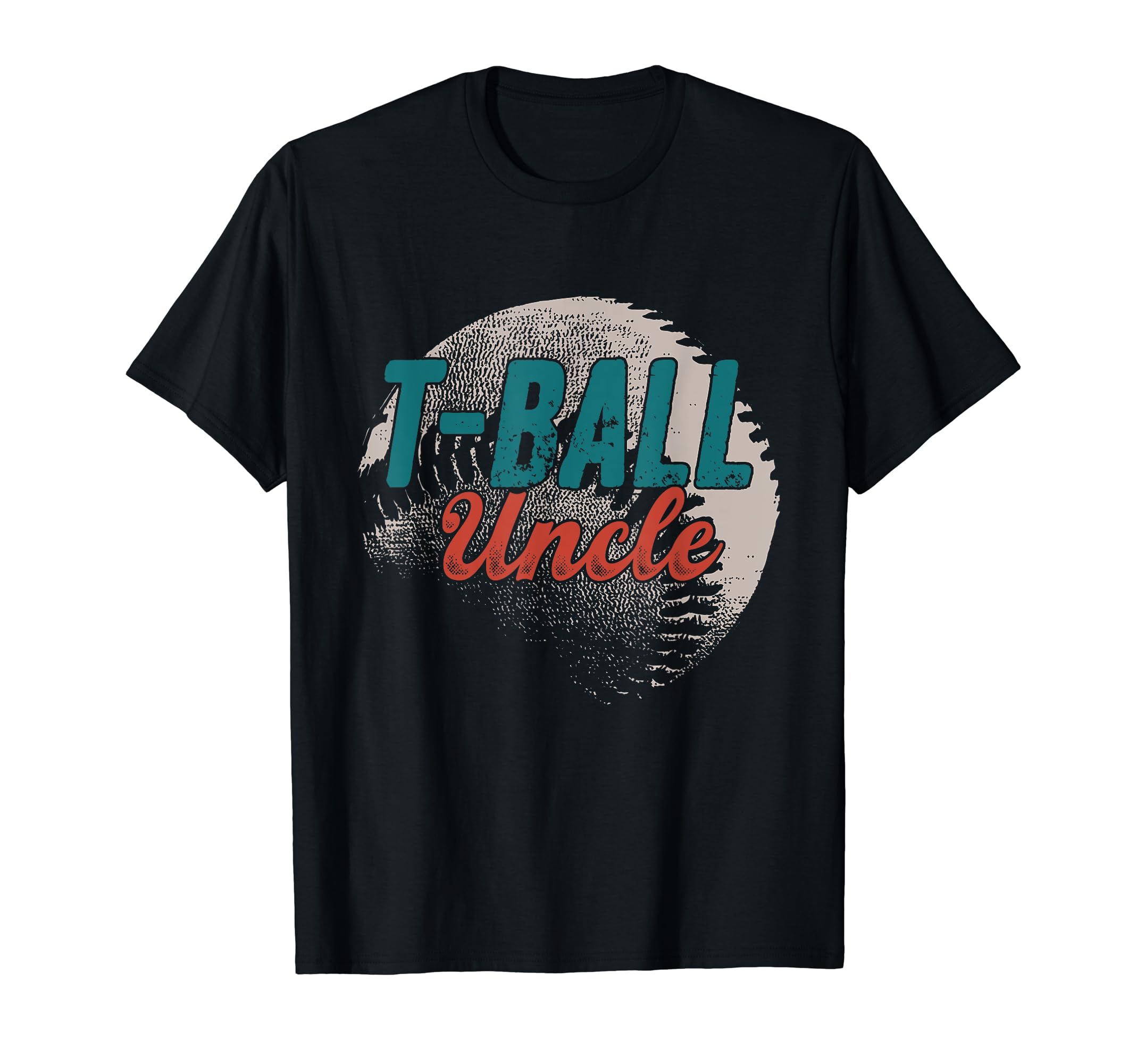 T Ball Uncle Baseball Fathers Day T-Shirt - Fun Novelty Design for Adults - T-Shirt, Sweatshirt, Hoodie