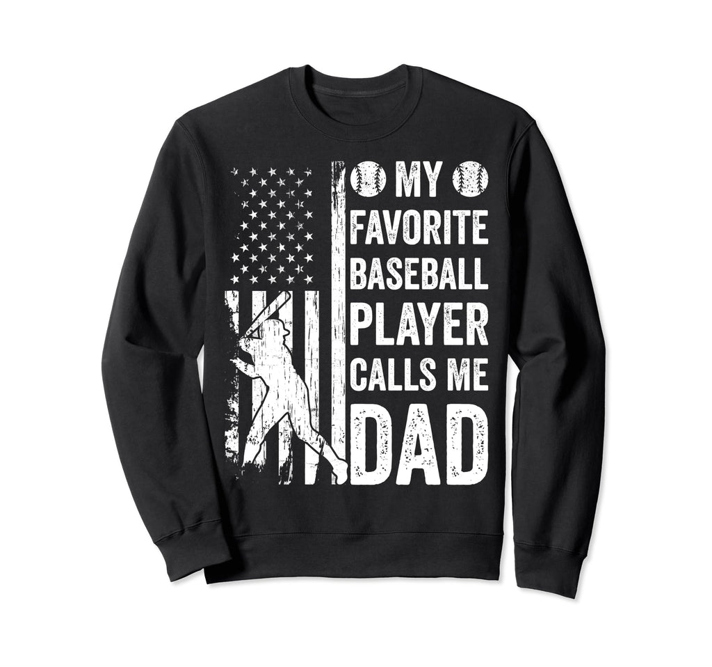My Favorite Baseball Player Calls Sweatshirt - Novelty Apparel Men Women - T-Shirt, Sweatshirt, Hoodie