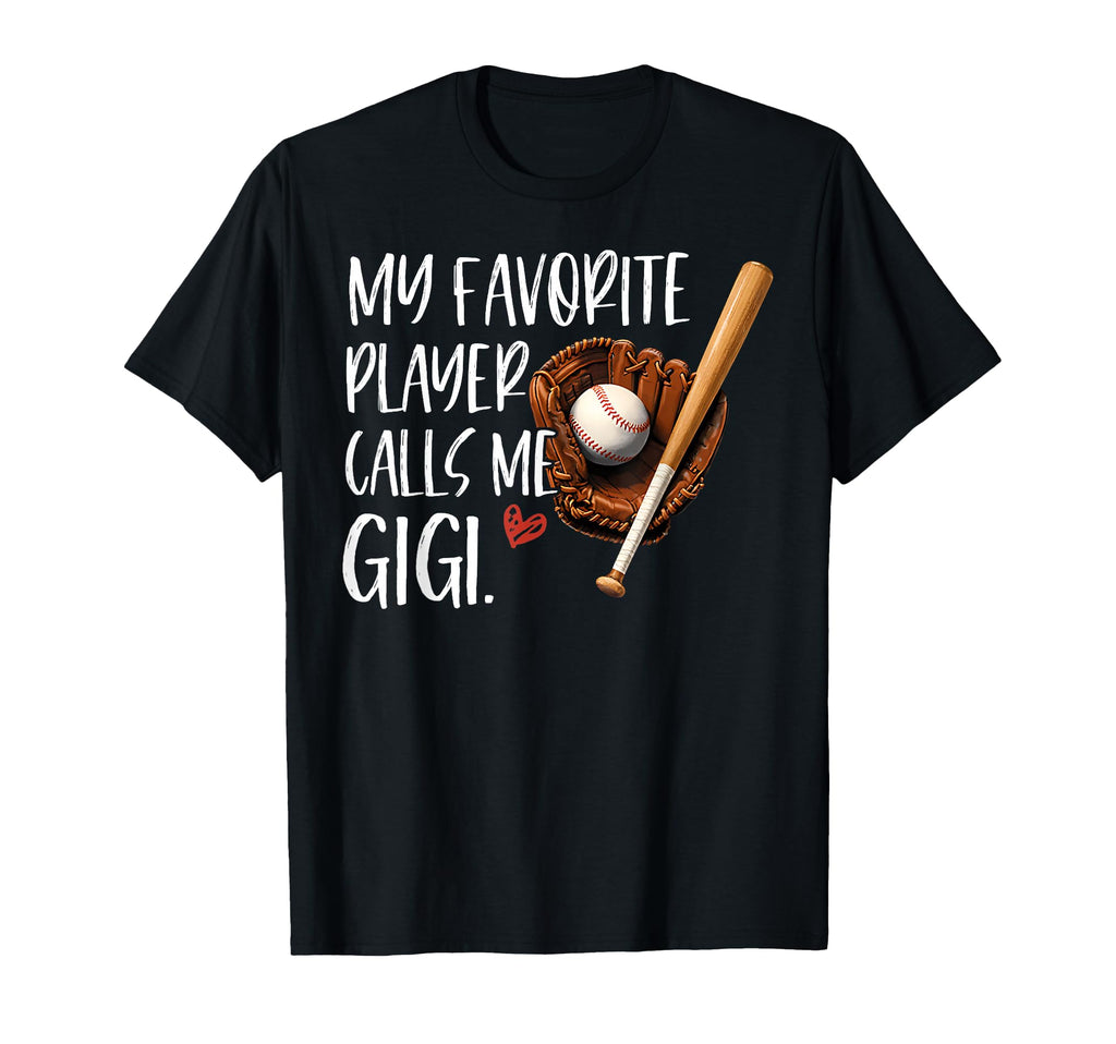 My Favorite Player Calls Me Gigi T-Shirt - Casual Everyday Wear Unisex - T-Shirt, Sweatshirt, Hoodie