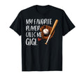 My Favorite Player Calls Me Gigi T-Shirt - Casual Everyday Wear Unisex - T-Shirt, Sweatshirt, Hoodie